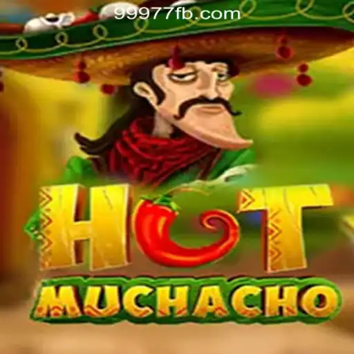 Exploring the Thrilling World of HotMuchacho Slots: A Dive into 99977.COM's Premier Offering